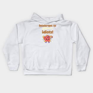 Intolerant to Gluten & Idiots Kids Hoodie